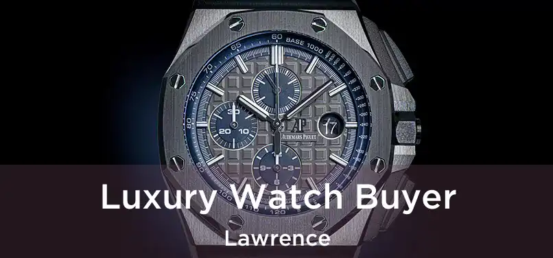 Luxury Watch Buyer Lawrence