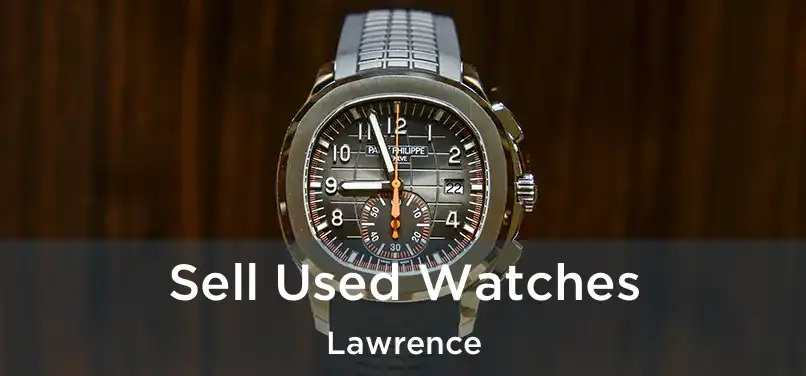 Sell Used Watches Lawrence