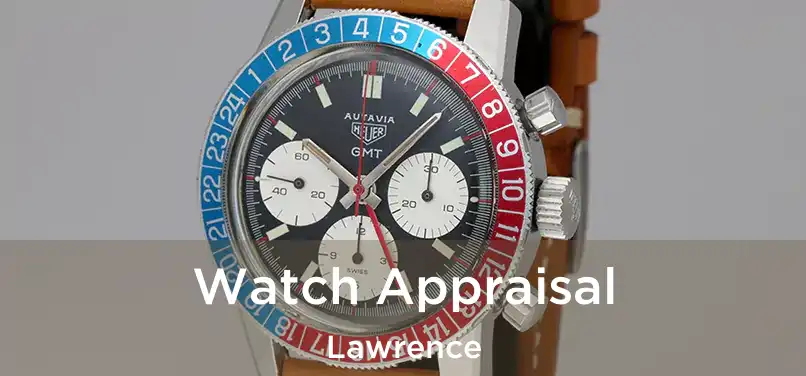 Watch Appraisal Lawrence